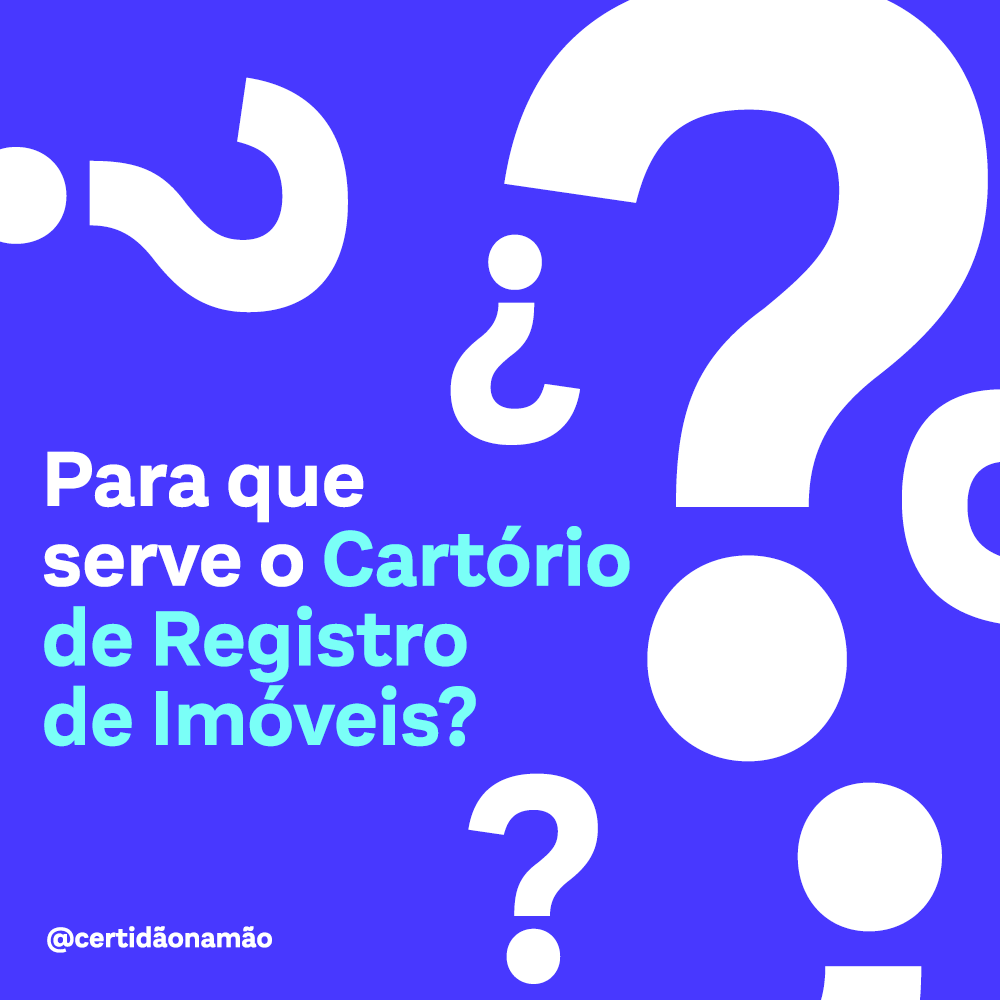 Para Que Serve O Cartório De Registro De Imóveis Descubra Tudo Sobre Certidões E 8302